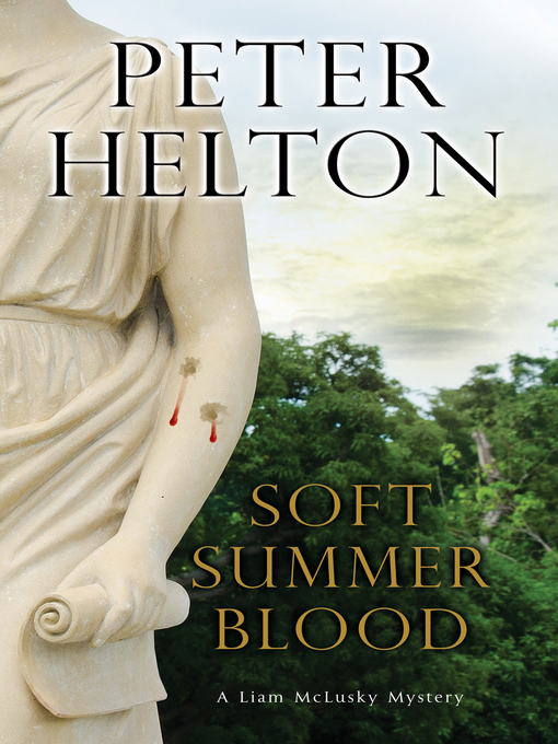 Title details for Soft Summer Blood by Peter Helton - Available